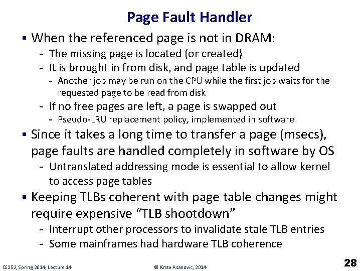 Page Fault Handler § When the referenced page is not in DRAM: - The
