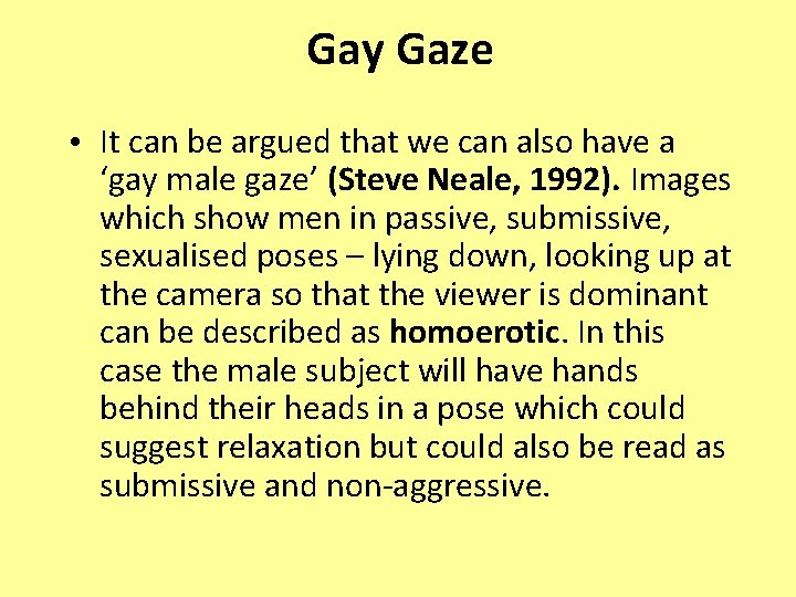Gay Gaze • It can be argued that we can also have a ‘gay