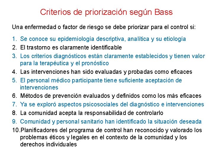 Criterios de priorización según Bass Una enfermedad o factor de riesgo se debe priorizar