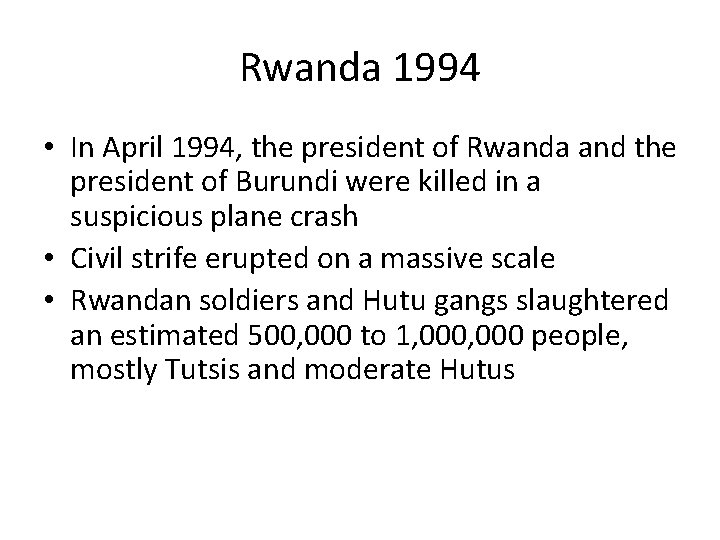 Rwanda 1994 • In April 1994, the president of Rwanda and the president of Rwanda 1994 • In April 1994, the president of Rwanda and the president of