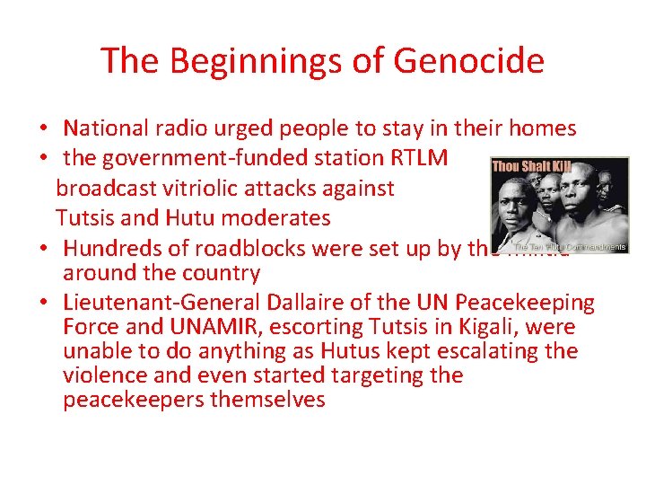 The Beginnings of Genocide • National radio urged people to stay in their homes The Beginnings of Genocide • National radio urged people to stay in their homes