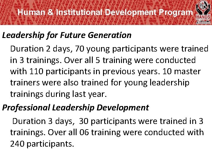 Human & Institutional Development Program Leadership for Future Generation Duration 2 days, 70 young