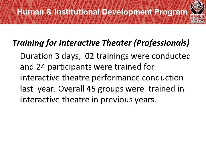 Human & Institutional Development Program Training for Interactive Theater (Professionals) Duration 3 days, 02
