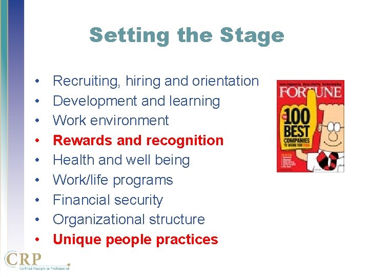 Setting the Stage • • • Recruiting, hiring and orientation Development and learning Work Setting the Stage • • • Recruiting, hiring and orientation Development and learning Work