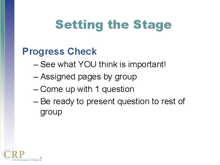 Setting the Stage Progress Check – See what YOU think is important! – Assigned Setting the Stage Progress Check – See what YOU think is important! – Assigned