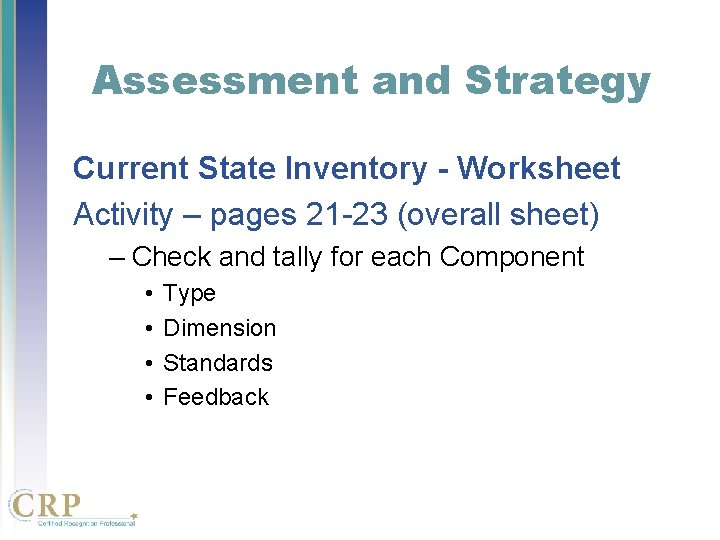 Assessment and Strategy Current State Inventory - Worksheet Activity – pages 21 -23 (overall Assessment and Strategy Current State Inventory - Worksheet Activity – pages 21 -23 (overall