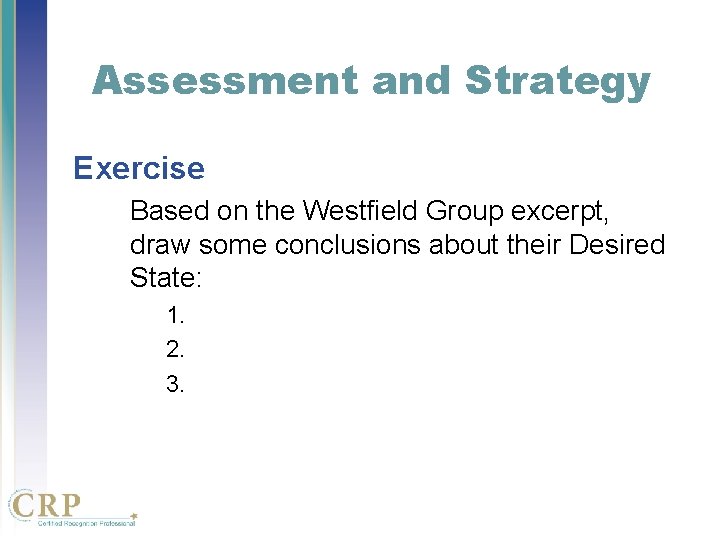 Assessment and Strategy Exercise Based on the Westfield Group excerpt, draw some conclusions about Assessment and Strategy Exercise Based on the Westfield Group excerpt, draw some conclusions about