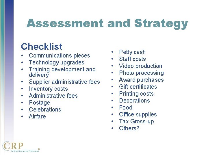 Assessment and Strategy Checklist • Communications pieces • Technology upgrades • Training development and Assessment and Strategy Checklist • Communications pieces • Technology upgrades • Training development and