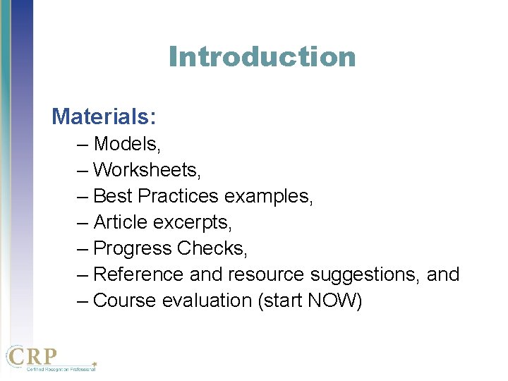 Introduction Materials: – Models, – Worksheets, – Best Practices examples, – Article excerpts, – Introduction Materials: – Models, – Worksheets, – Best Practices examples, – Article excerpts, –