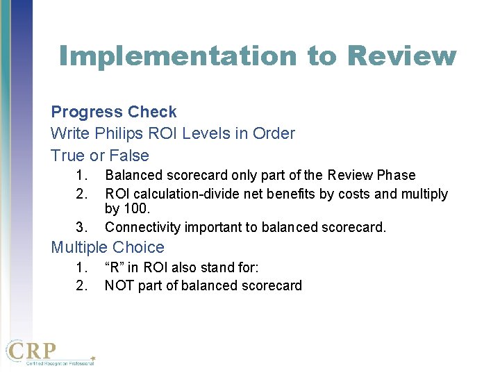 Implementation to Review Progress Check Write Philips ROI Levels in Order True or False Implementation to Review Progress Check Write Philips ROI Levels in Order True or False