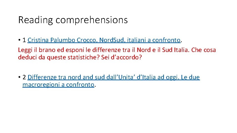 Reading comprehensions • 1 Cristina Palumbo Crocco, Nord. Sud, italiani a confronto. Leggi il