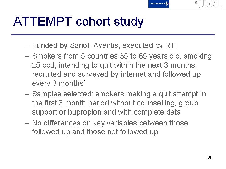 ATTEMPT cohort study – Funded by Sanofi-Aventis; executed by RTI – Smokers from 5