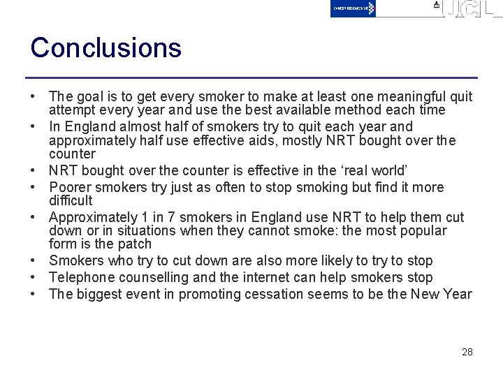 Conclusions • The goal is to get every smoker to make at least one