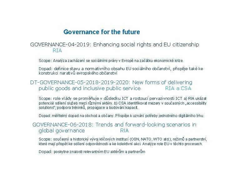 Governance for the future GOVERNANCE-04 -2019: Enhancing social rights and EU citizenship RIA Scope: