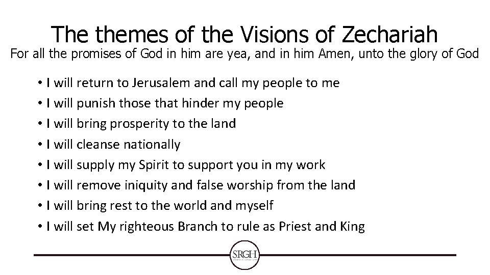 The themes of the Visions of Zechariah For all the promises of God in