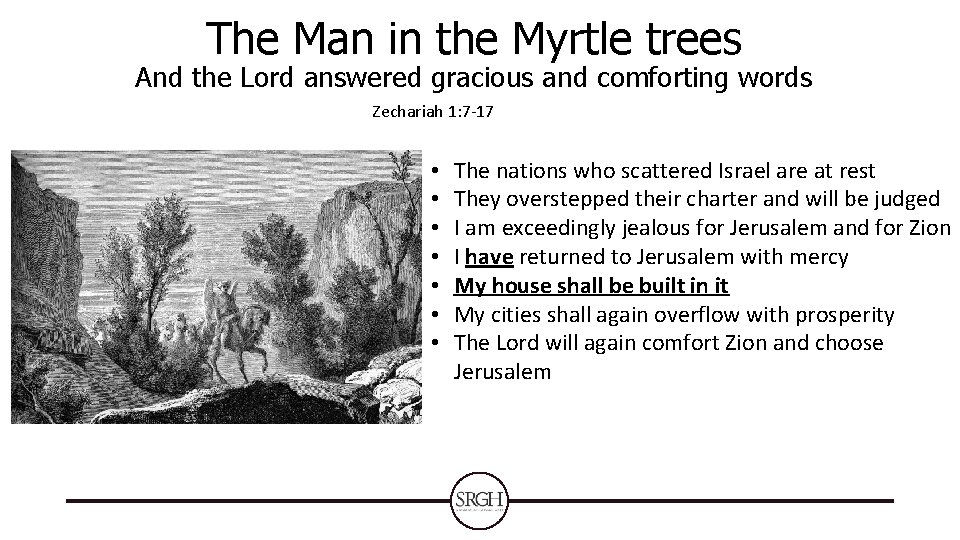 The Man in the Myrtle trees And the Lord answered gracious and comforting words The Man in the Myrtle trees And the Lord answered gracious and comforting words