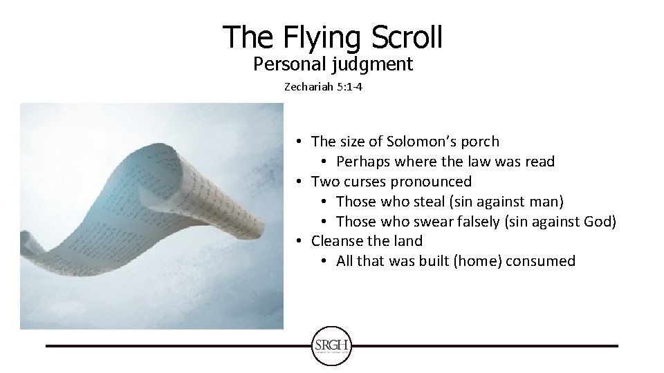 The Flying Scroll Personal judgment Zechariah 5: 1 -4 • The size of Solomon’s