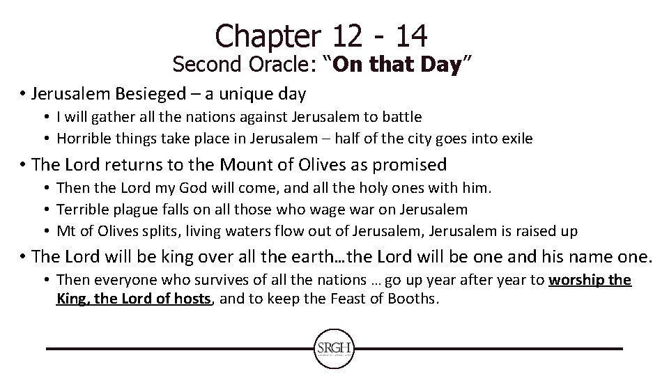 Chapter 12 - 14 Second Oracle: “On that Day” • Jerusalem Besieged – a