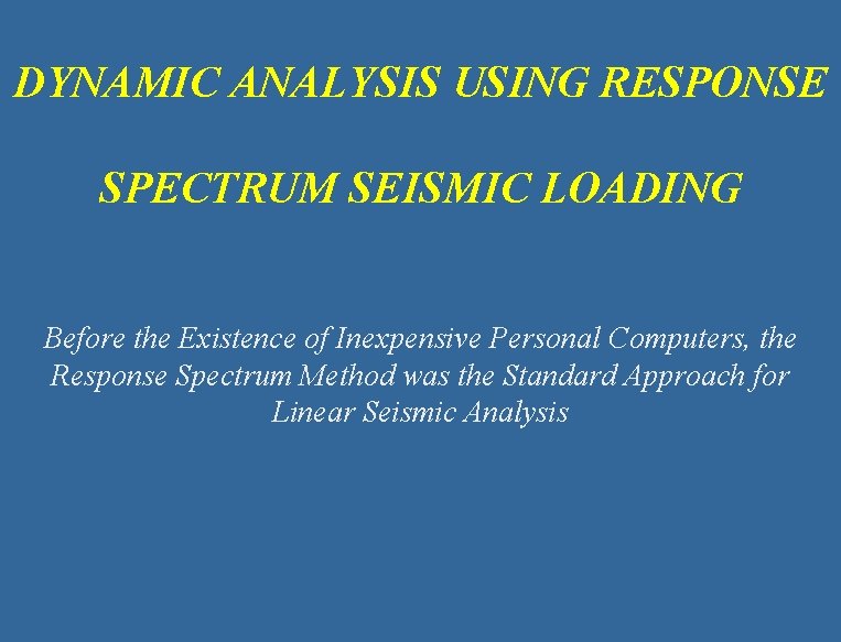 Seismic Analysis and Design Of Structures Using Response