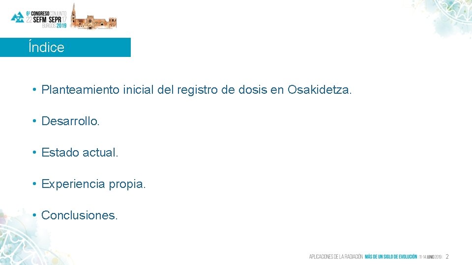 Índice • Planteamiento inicial del registro de dosis en Osakidetza. • Desarrollo. • Estado