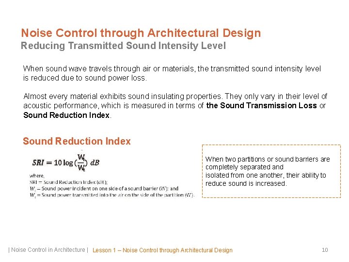 Noise Control through Architectural Design Reducing Transmitted Sound Intensity Level When sound wave travels