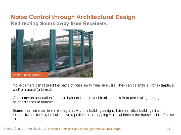 Noise Control through Architectural Design Redirecting Sound away from Receivers Artificial noise screen Noise