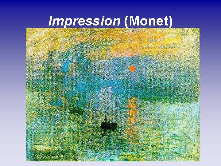 Impression (Monet) Impression (Monet)