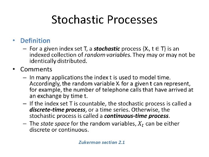 Stochastic Processes • Zukerman section 2. 1 