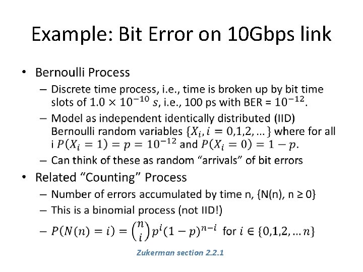 Example: Bit Error on 10 Gbps link • Zukerman section 2. 2. 1 