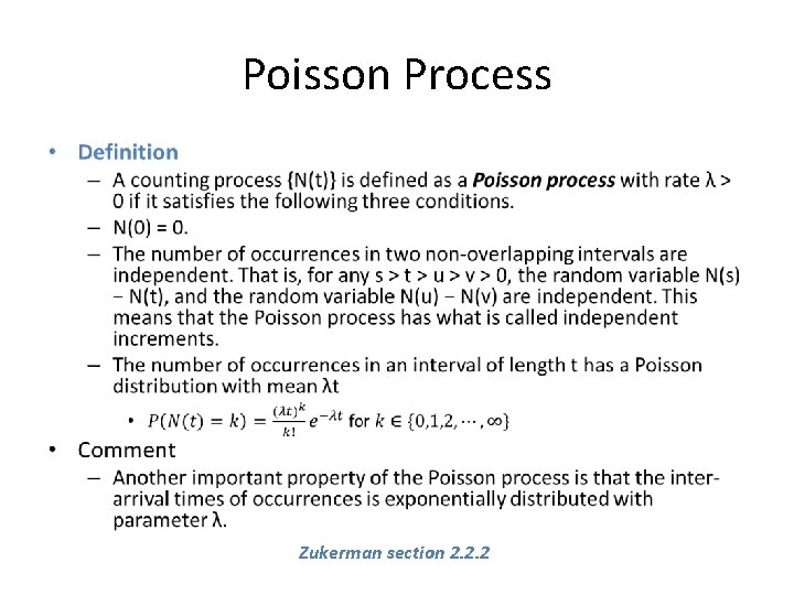 Poisson Process • Zukerman section 2. 2. 2 