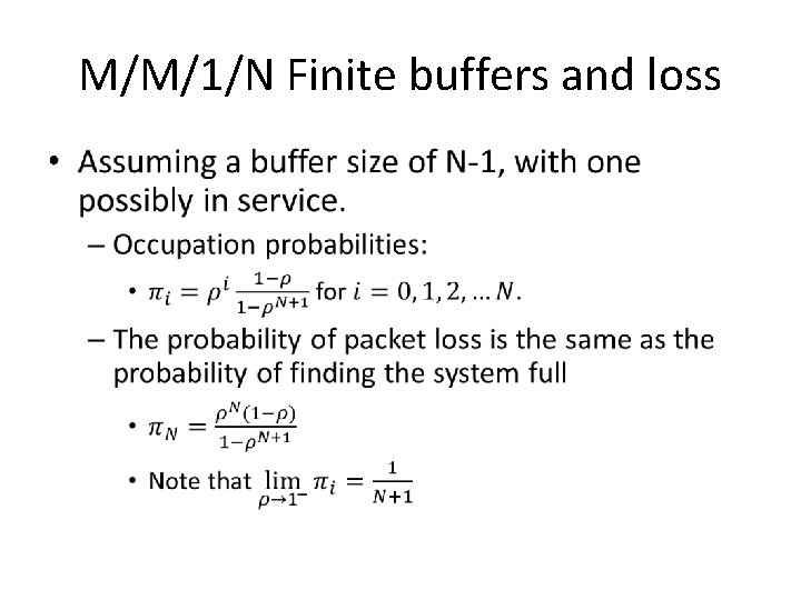 M/M/1/N Finite buffers and loss • 