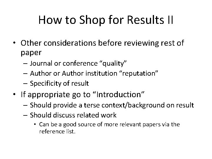 How to Shop for Results II • Other considerations before reviewing rest of paper