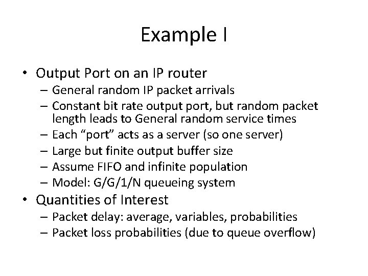 Example I • Output Port on an IP router – General random IP packet