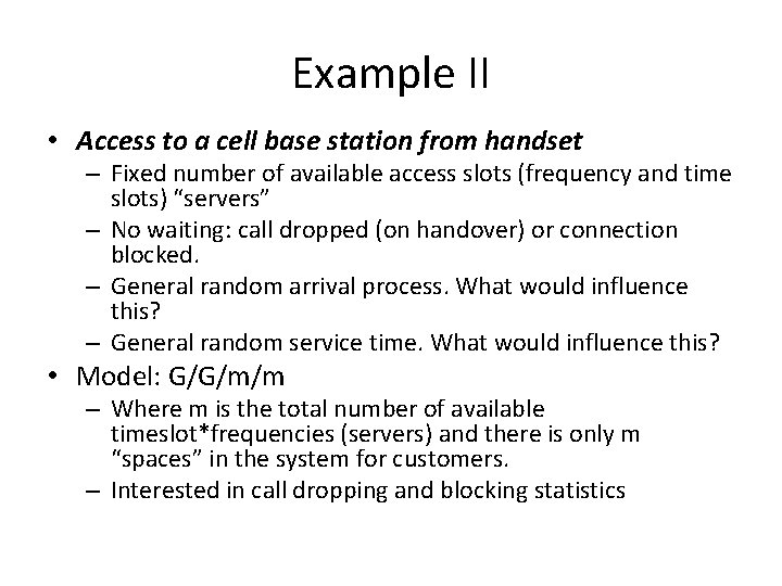 Example II • Access to a cell base station from handset – Fixed number