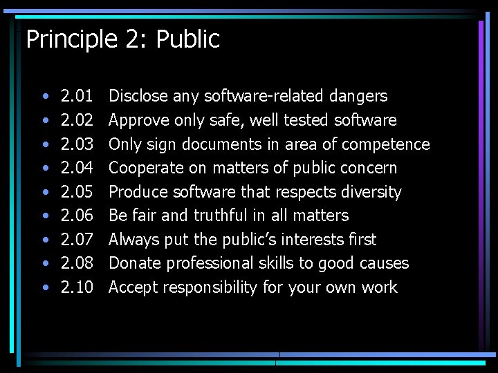 Principle 2: Public • • • 2. 01 2. 02 2. 03 2. 04