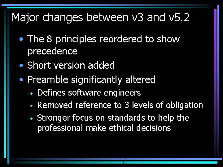 Major changes between v 3 and v 5. 2 • The 8 principles reordered