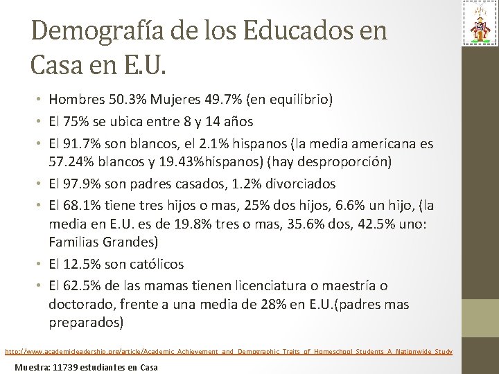 Demografía de los Educados en Casa en E. U. • Hombres 50. 3% Mujeres