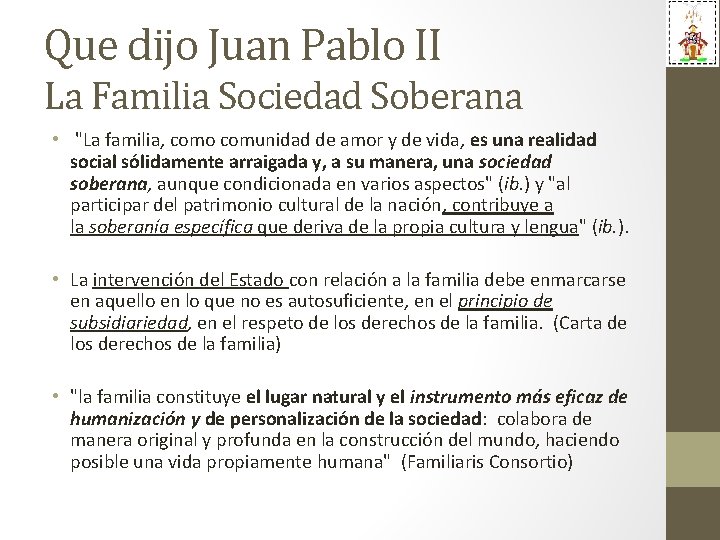 Que dijo Juan Pablo II La Familia Sociedad Soberana • "La familia, como comunidad