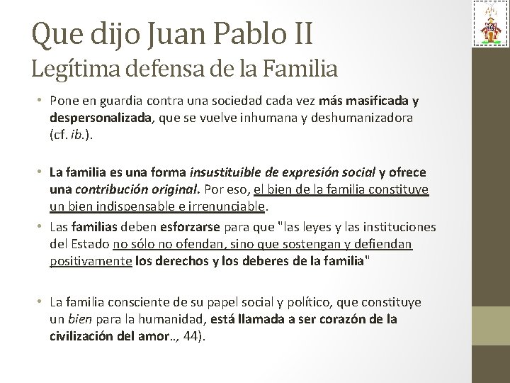 Que dijo Juan Pablo II Legítima defensa de la Familia • Pone en guardia