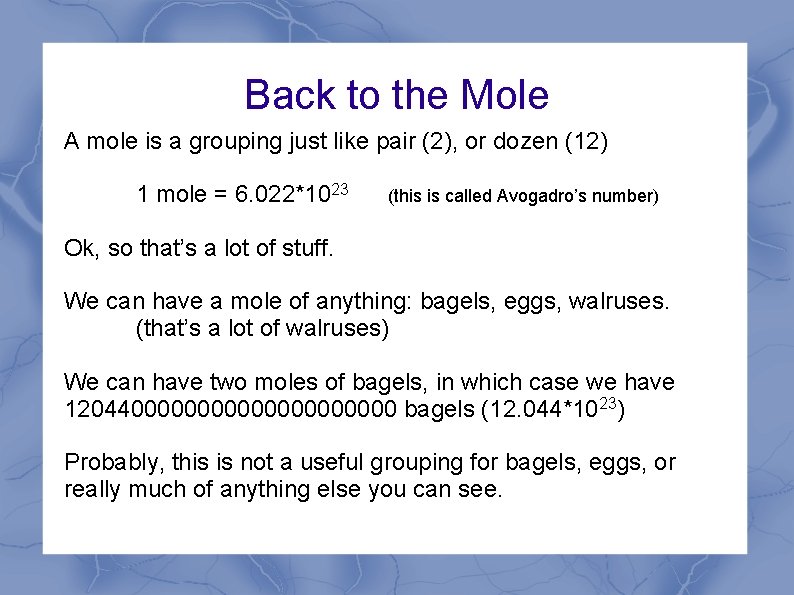 Back to the Mole A mole is a grouping just like pair (2), or