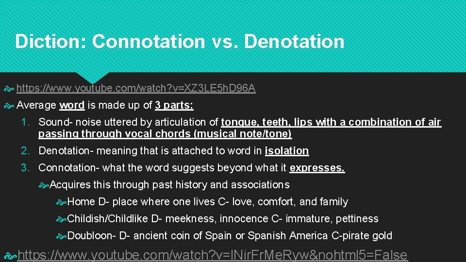 Diction: Connotation vs. Denotation https: //www. youtube. com/watch? v=XZ 3 LE 5 h. D