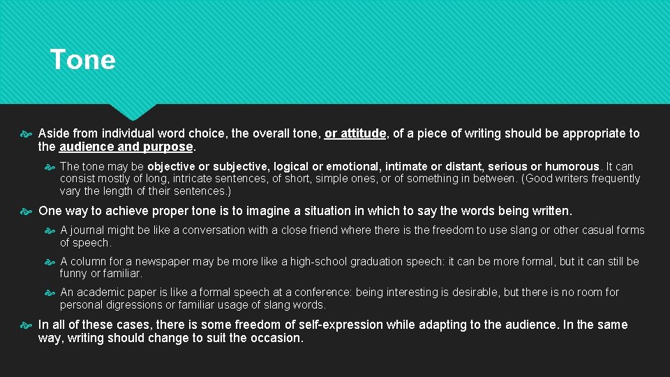 Tone Aside from individual word choice, the overall tone, or attitude, of a piece