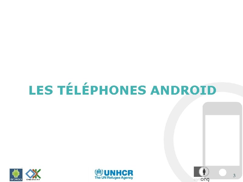 LES TÉLÉPHONES ANDROID 3 