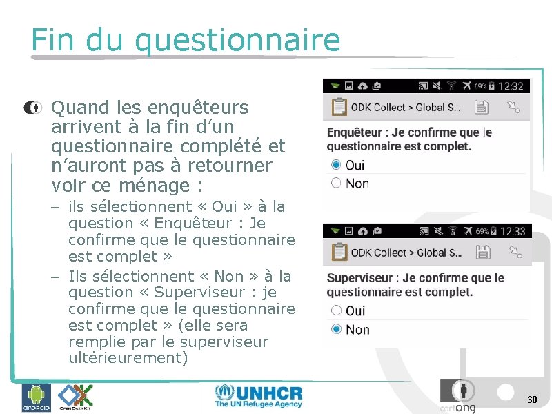 Fin du questionnaire Quand les enquêteurs arrivent à la fin d’un questionnaire complété et