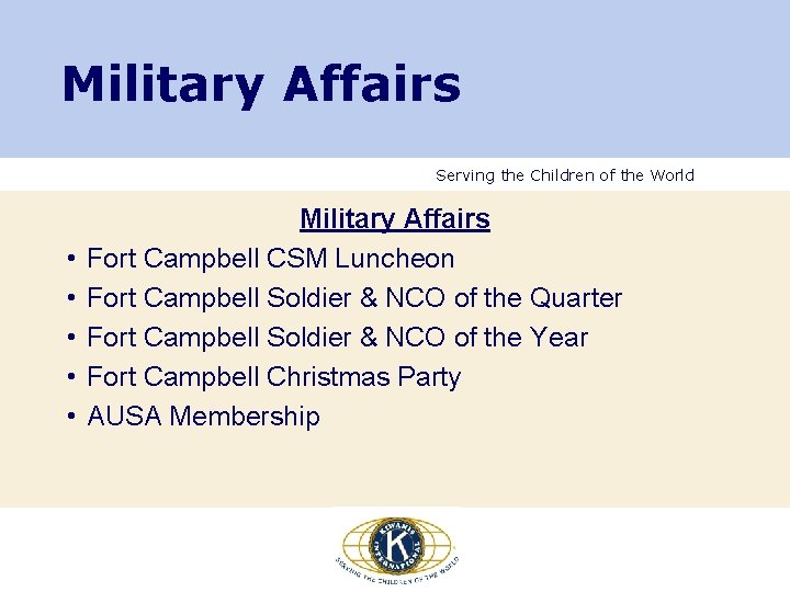 Military Affairs Serving the Children of the World • • • Military Affairs Fort Military Affairs Serving the Children of the World • • • Military Affairs Fort