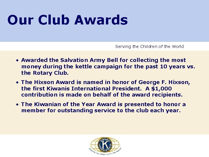 Our Club Awards Serving the Children of the World • Awarded the Salvation Army Our Club Awards Serving the Children of the World • Awarded the Salvation Army