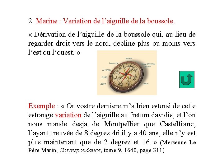 2. Marine : Variation de l’aiguille de la boussole. « Dérivation de l’aiguille de