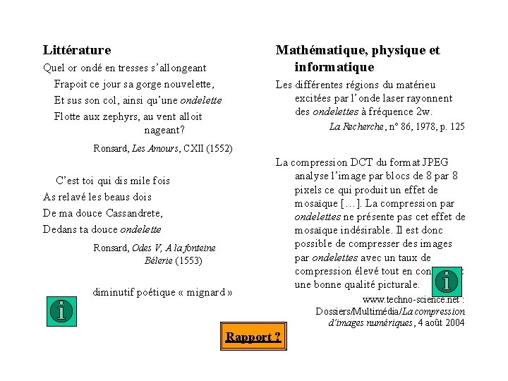 Littérature Mathématique, physique et informatique Quel or ondé en tresses s’allongeant Frapoit ce jour