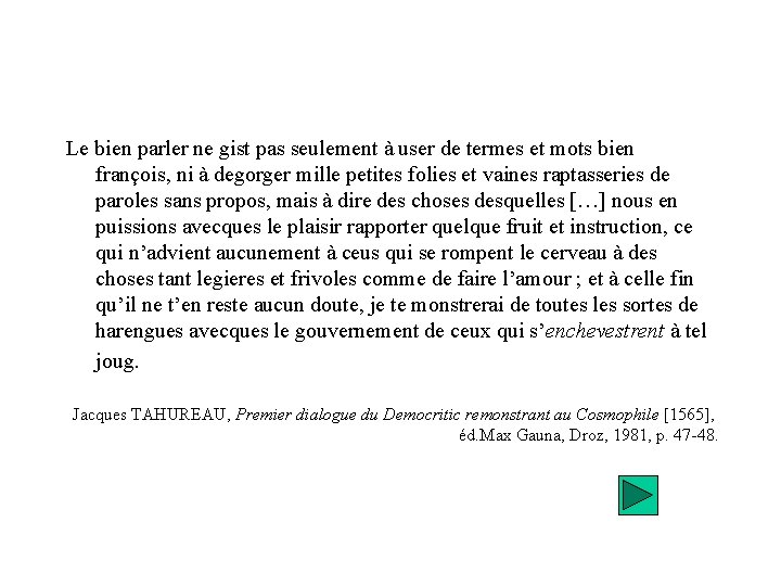 Le bien parler ne gist pas seulement à user de termes et mots bien