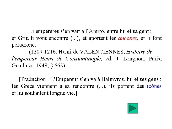 Li empereres s’en vait a l’Amiro, entre lui et sa gent ; et Griu